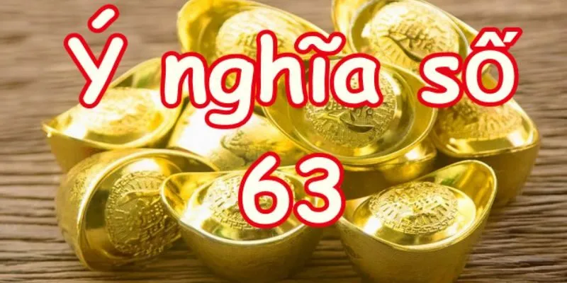 &Yacute; nghĩa số 63 theo phong thuỷ v&agrave; t&iacute;n ngưỡng&nbsp;
